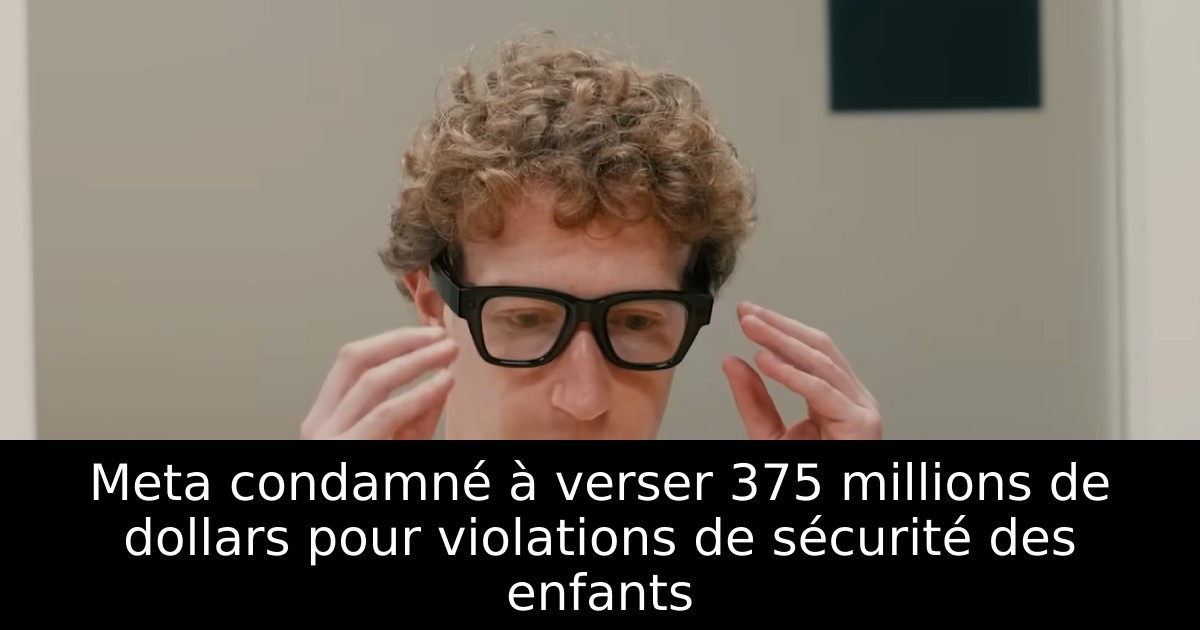 Meta condamné à verser 375 millions de dollars pour violations de sécurité des enfants