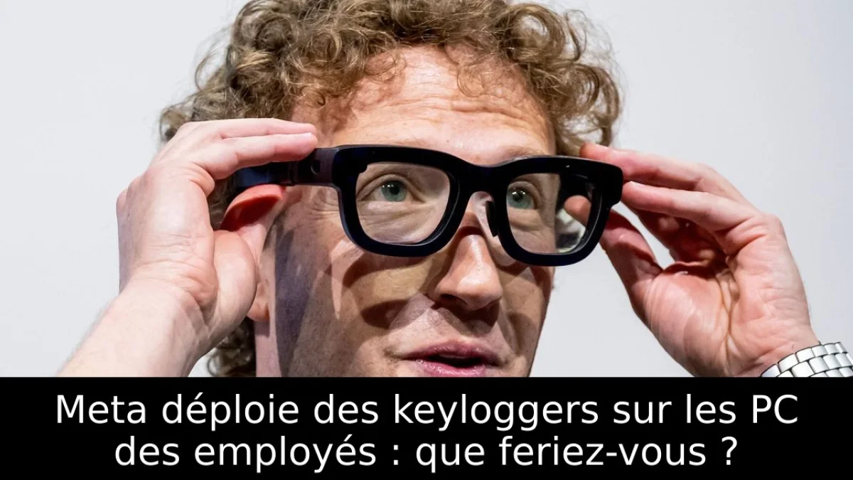 Meta déploie des keyloggers sur les PC des employés : que feriez-vous ?