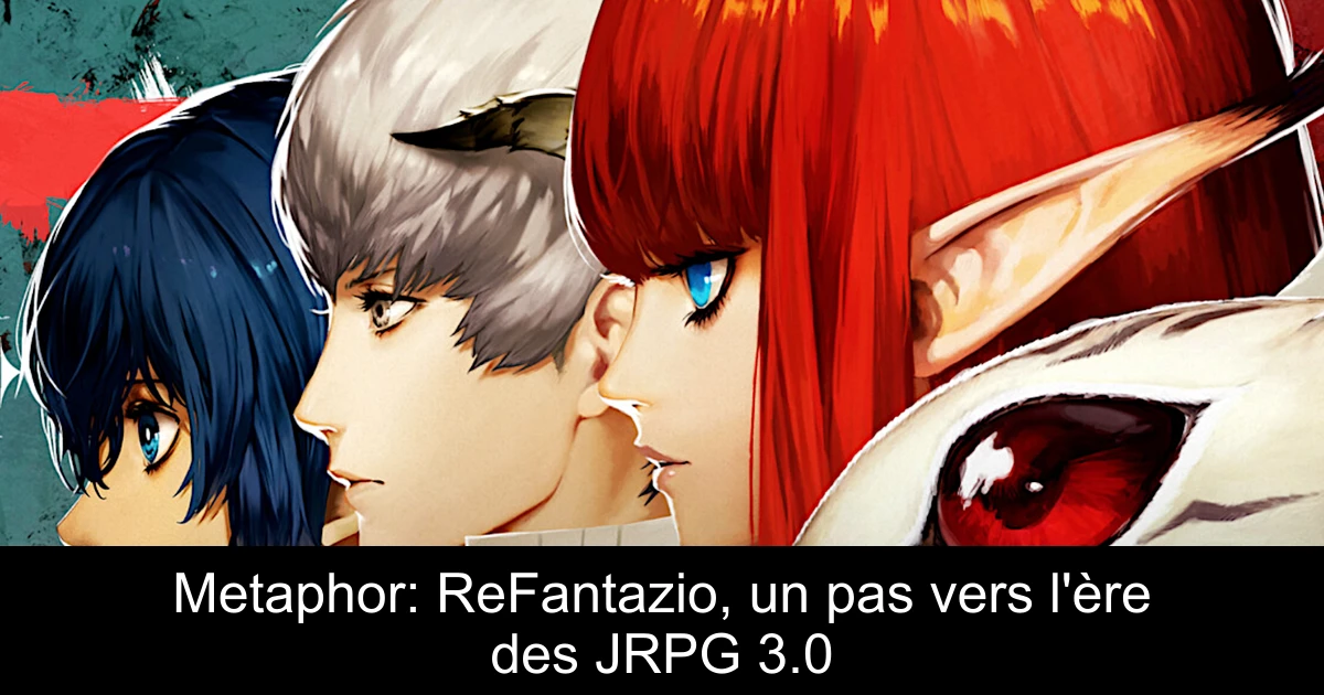 Metaphor: ReFantazio, un pas vers l'ère des JRPG 3.0