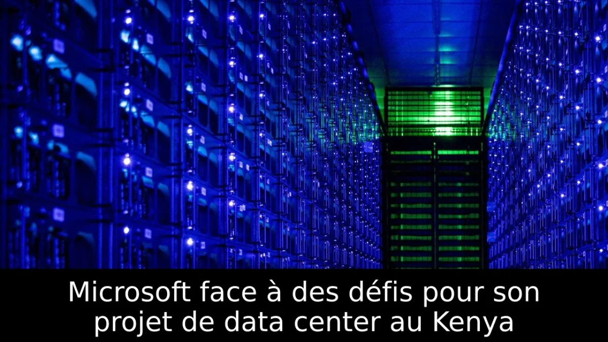 Microsoft face à des défis pour son projet de data center au Kenya
