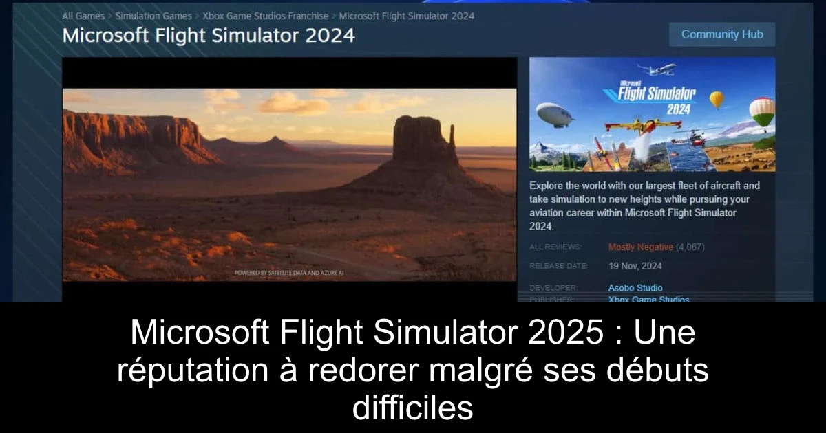 Microsoft Flight Simulator 2025 : Une réputation à redorer malgré ses débuts difficiles