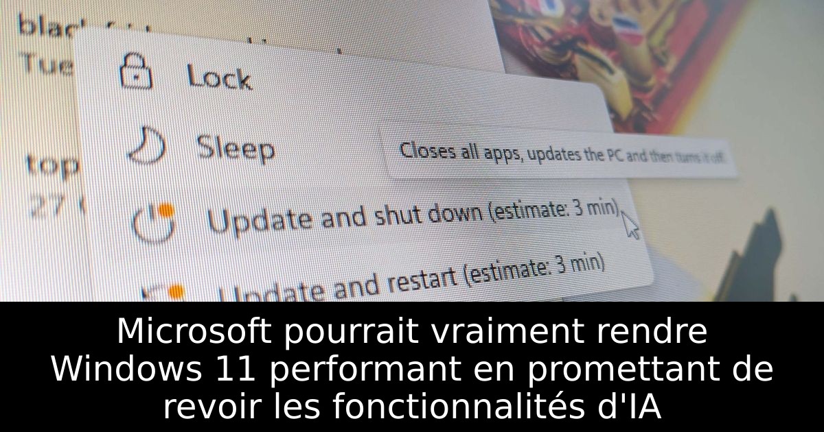 Microsoft pourrait vraiment rendre Windows 11 performant en promettant de revoir les fonctionnalités d'IA
