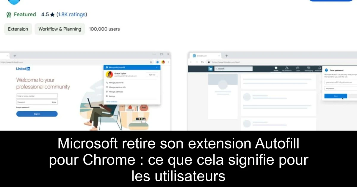 Microsoft retire son extension Autofill pour Chrome : ce que cela signifie pour les utilisateurs