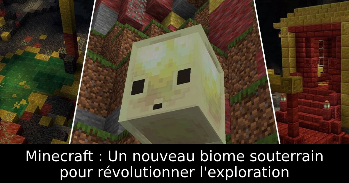 Minecraft : Un nouveau biome souterrain pour révolutionner l'exploration