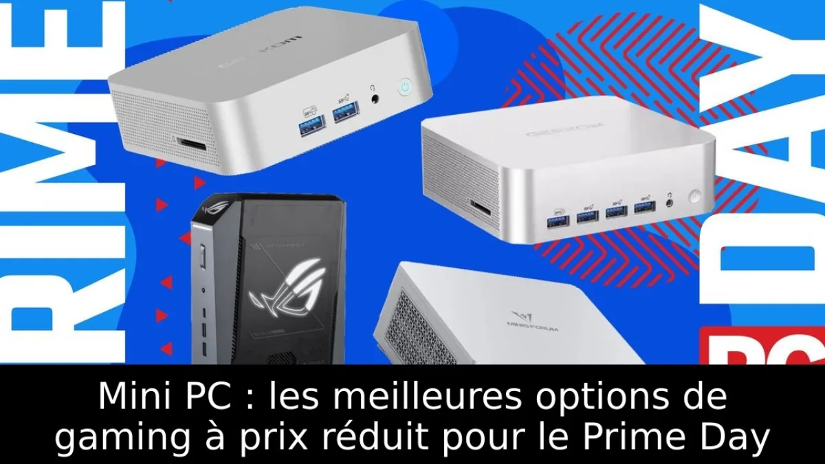 Mini PC : les meilleures options de gaming à prix réduit pour le Prime Day