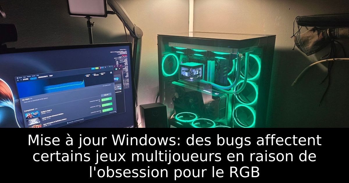 Mise à jour Windows: des bugs affectent certains jeux multijoueurs en raison de l'obsession pour le RGB