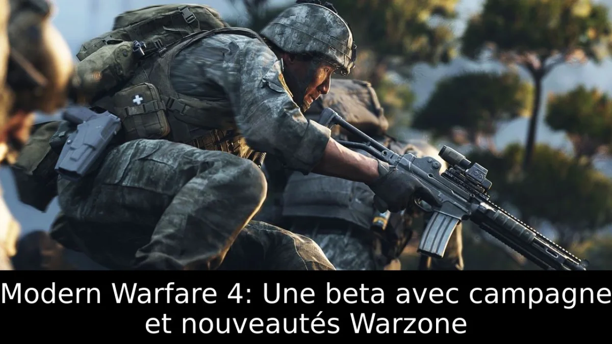 Modern Warfare 4 : bilan de la bêta avec campagne, multijoueur et Warzone