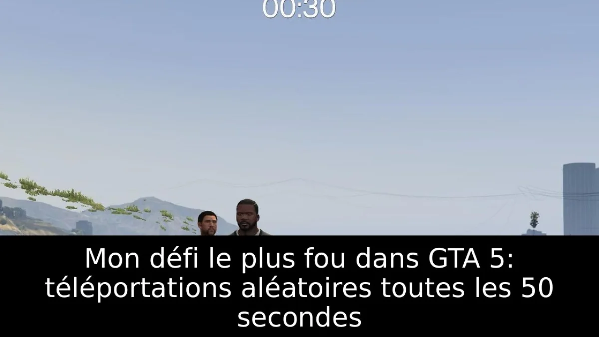 Mon défi le plus fou dans GTA 5: téléportations aléatoires toutes les 50 secondes