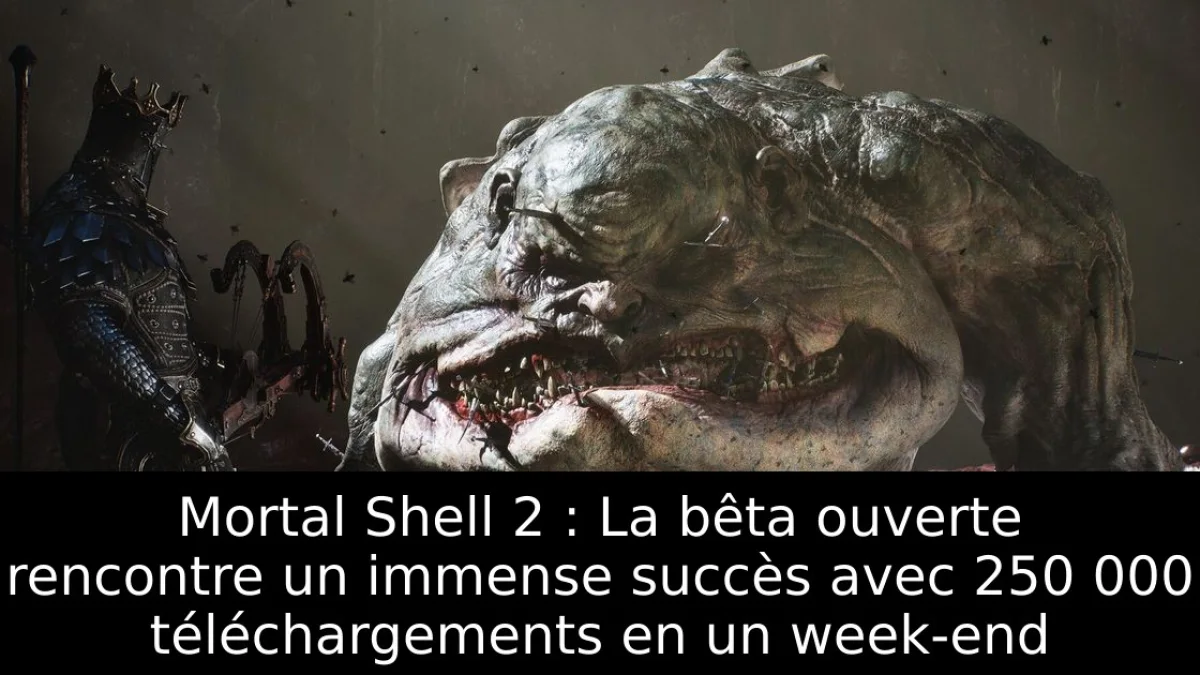 Mortal Shell 2 : La bêta ouverte rencontre un immense succès avec 250 000 téléchargements en un week-end