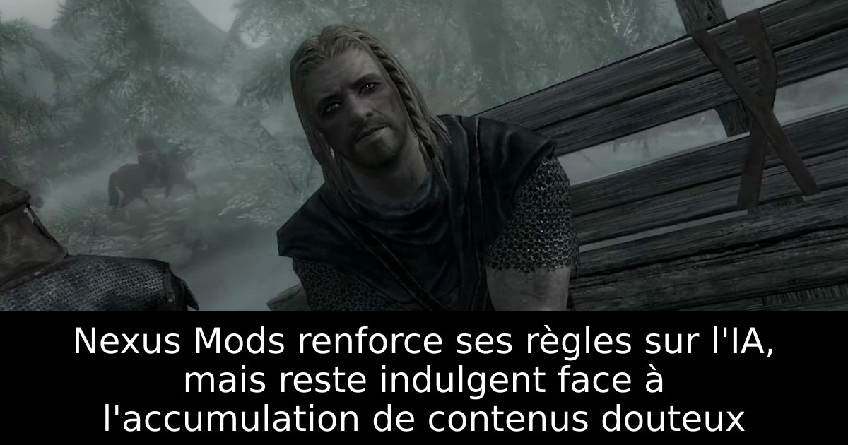 Nexus Mods renforce ses règles sur l'IA, mais reste indulgent face à l'accumulation de contenus douteux