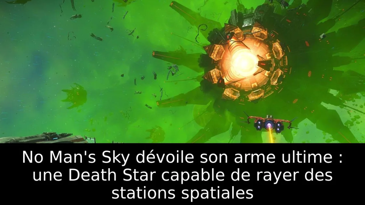 No Man's Sky dévoile son arme ultime : une Death Star capable de rayer des stations spatiales