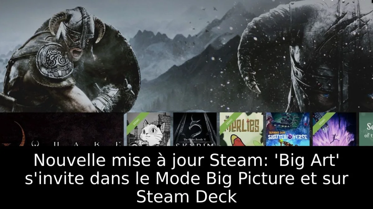 Nouvelle mise à jour Steam: 'Big Art' s'invite dans le Mode Big Picture et sur Steam Deck