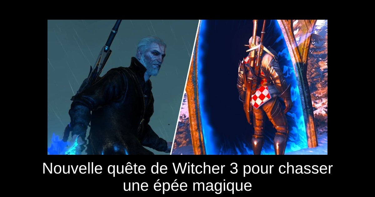 Nouvelle quête de Witcher 3 pour chasser une épée magique