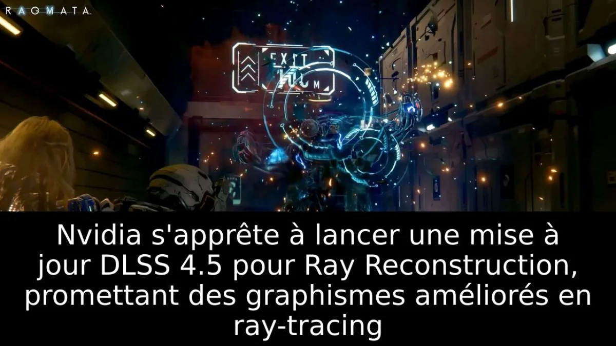 Nvidia s'apprête à lancer une mise à jour DLSS 4.5 pour Ray Reconstruction, promettant des graphismes améliorés en ray-tracing