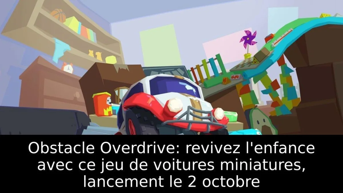 Obstacle Overdrive: revivez l'enfance avec ce jeu de voitures miniatures, lancement le 2 octobre