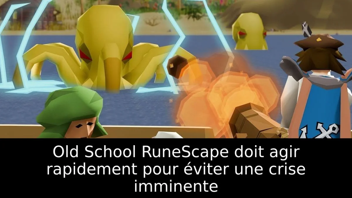 Old School RuneScape doit agir rapidement pour éviter une crise imminente