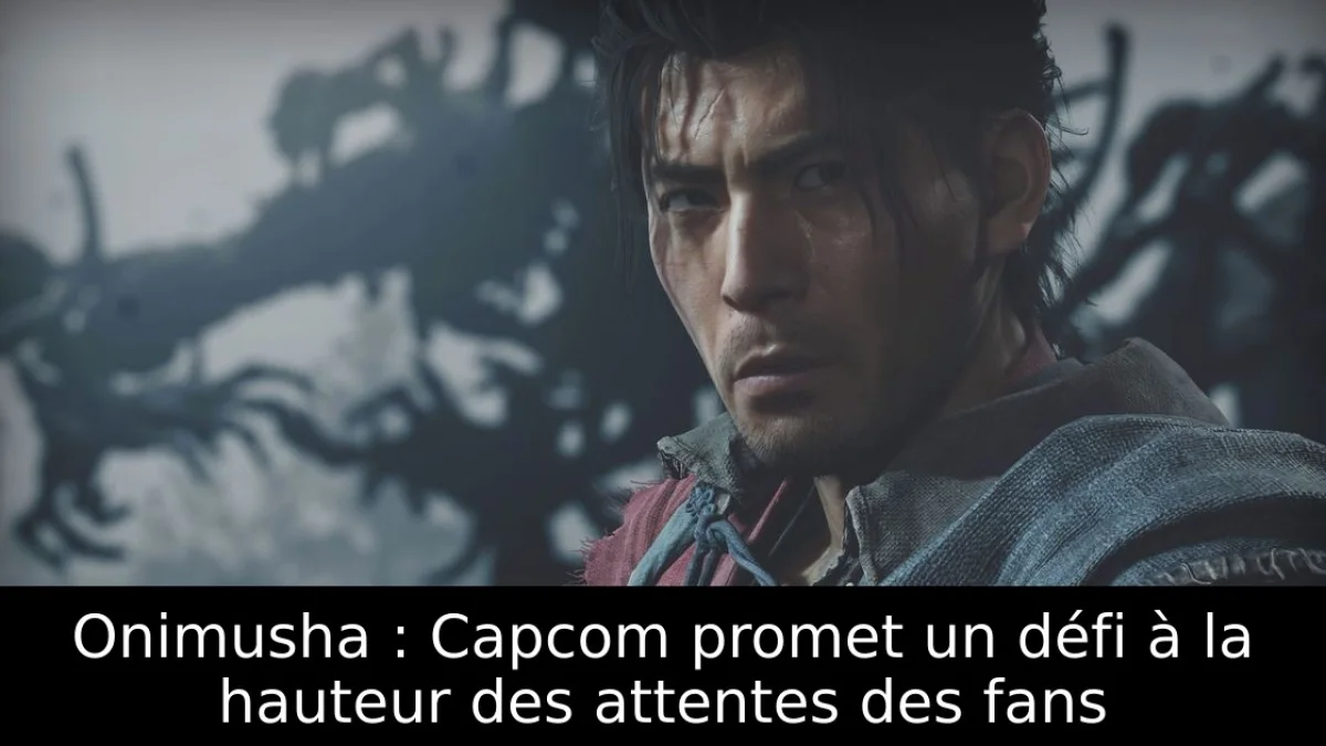 Onimusha : Capcom promet un défi à la hauteur des attentes des fans