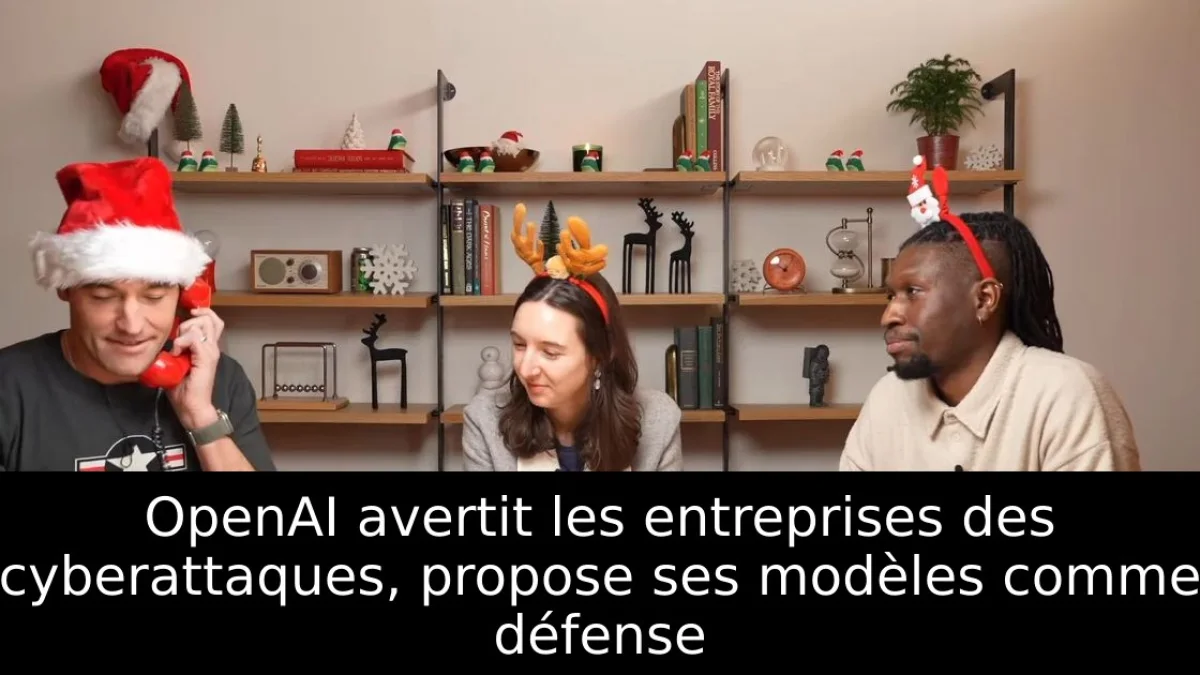 OpenAI avertit les entreprises des cyberattaques, propose ses modèles comme défense