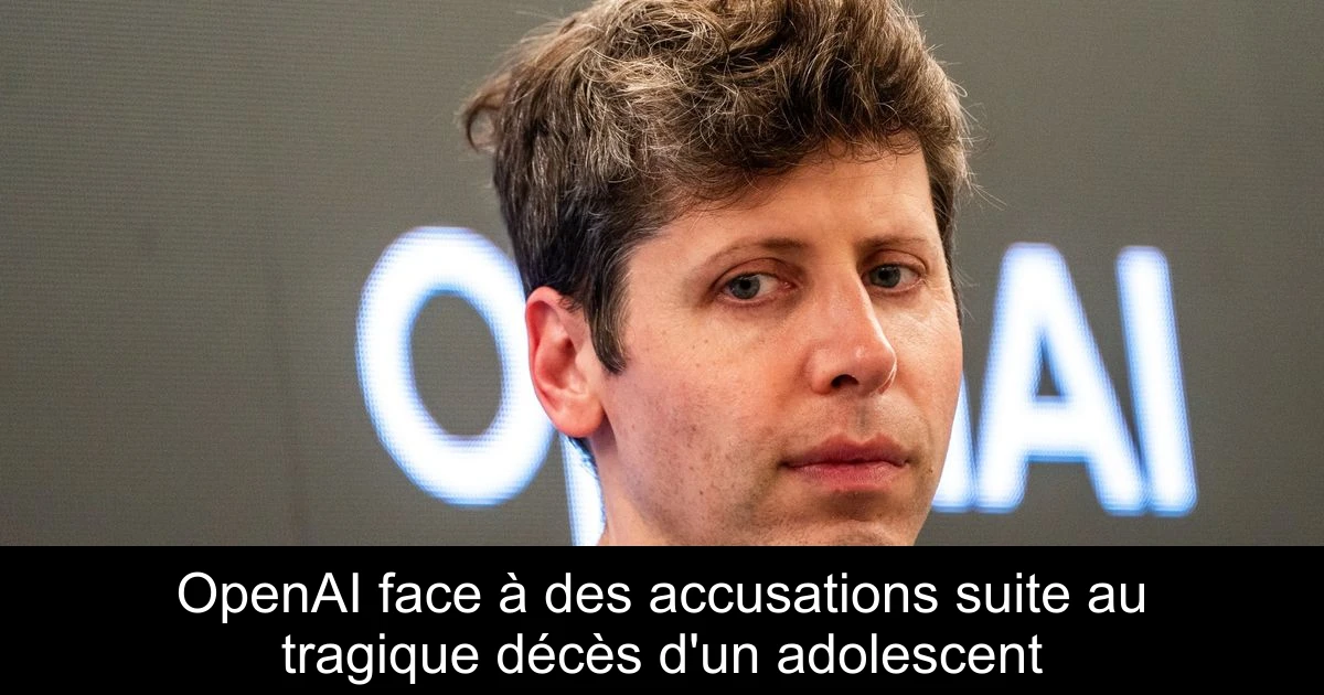 OpenAI face à des accusations suite au tragique décès d'un adolescent