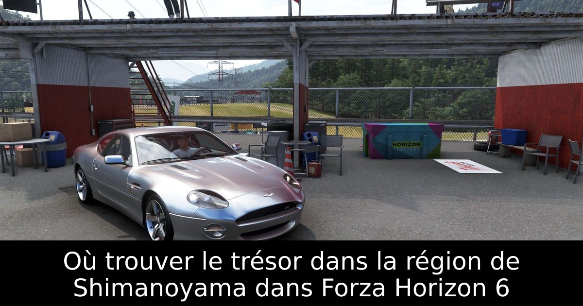 Où trouver le trésor dans la région de Shimanoyama dans Forza Horizon 6
