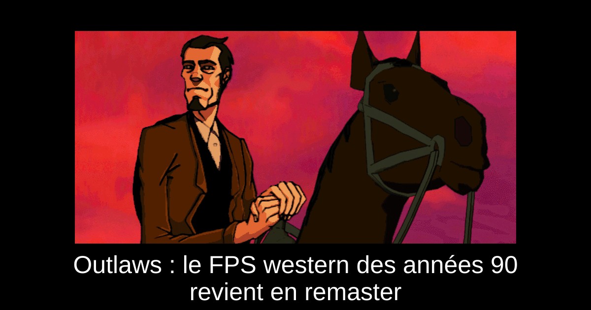 Outlaws : le FPS western des années 90 revient en remaster