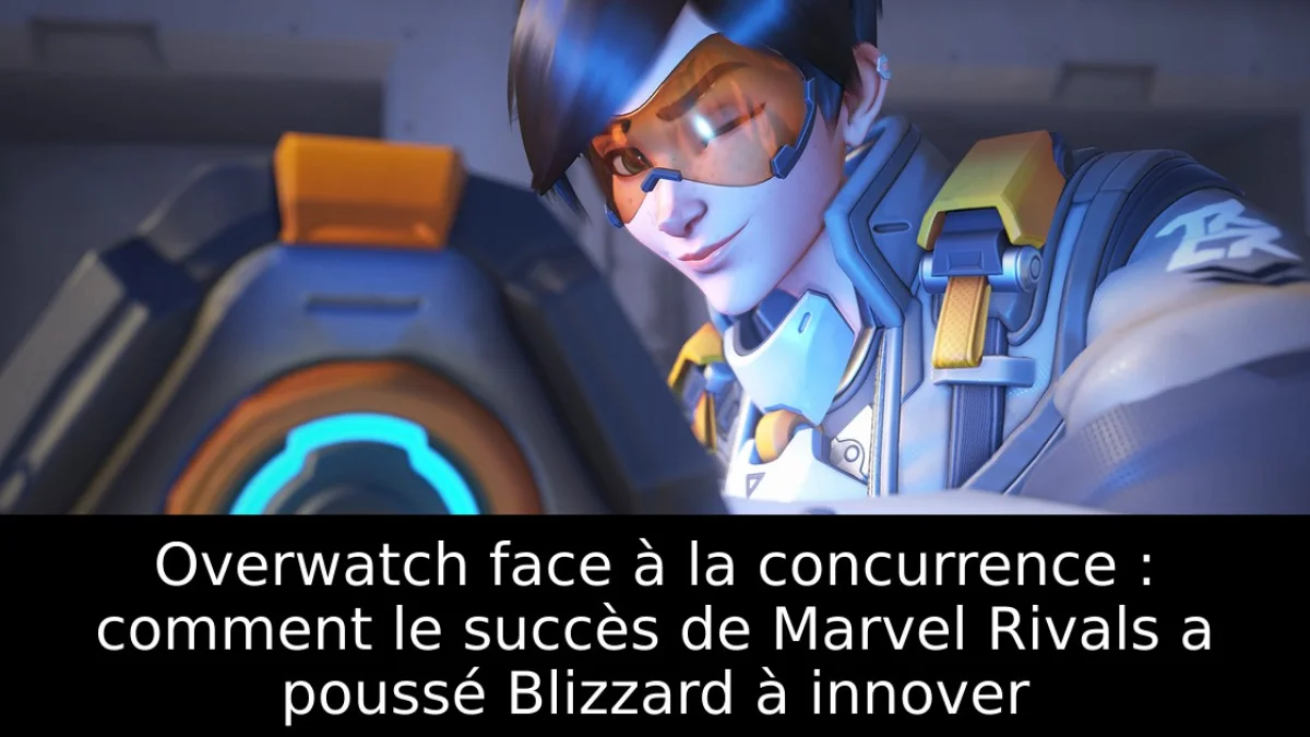 Overwatch face à la concurrence : comment le succès de Marvel Rivals a poussé Blizzard à innover