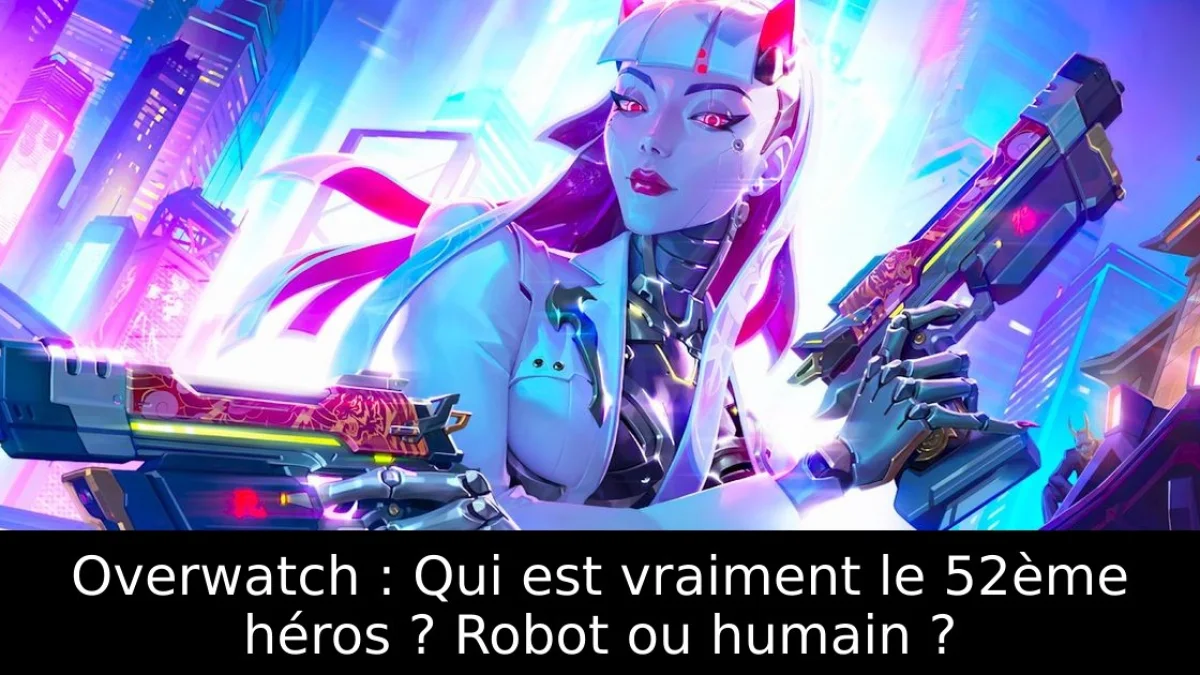 Overwatch : Qui est vraiment le 52ème héros ? Robot ou humain ?