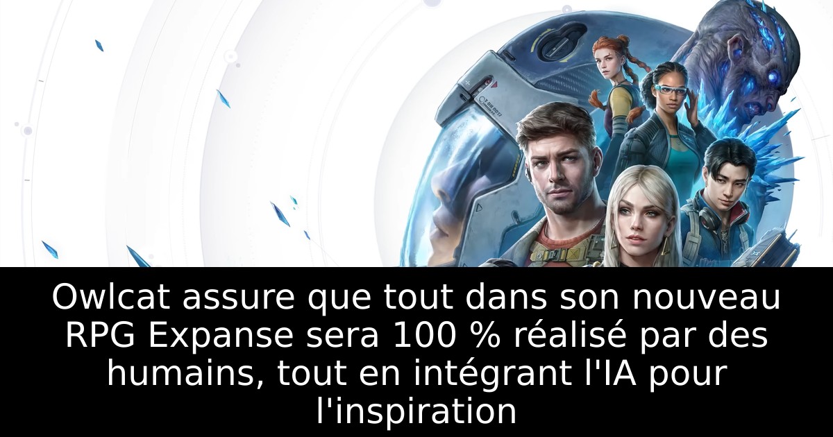Owlcat assure que tout dans son nouveau RPG Expanse sera 100 % réalisé par des humains, tout en intégrant l'IA pour l'inspiration