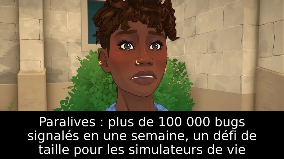 Paralives : plus de 100 000 bugs signalés en une semaine, un défi de taille pour les simulateurs de vie