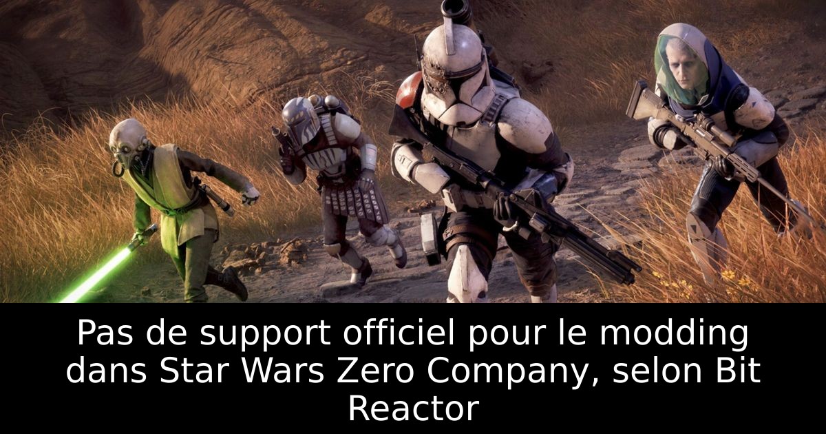 Pas de support officiel pour le modding dans Star Wars Zero Company, selon Bit Reactor