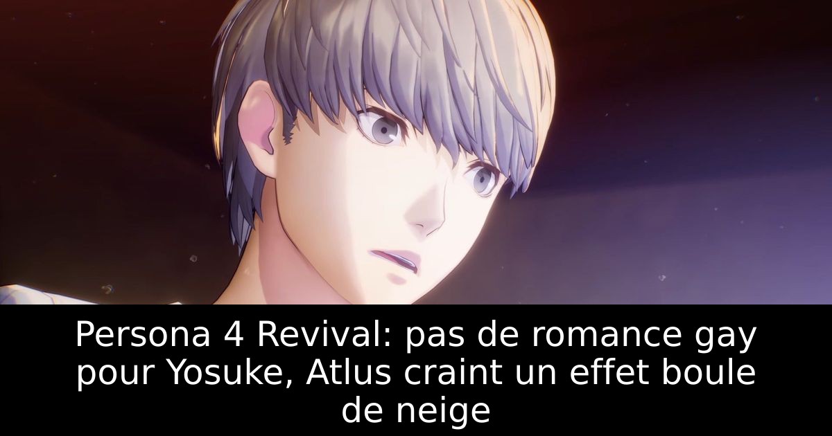 Persona 4 Revival: pas de romance gay pour Yosuke, Atlus craint un effet boule de neige