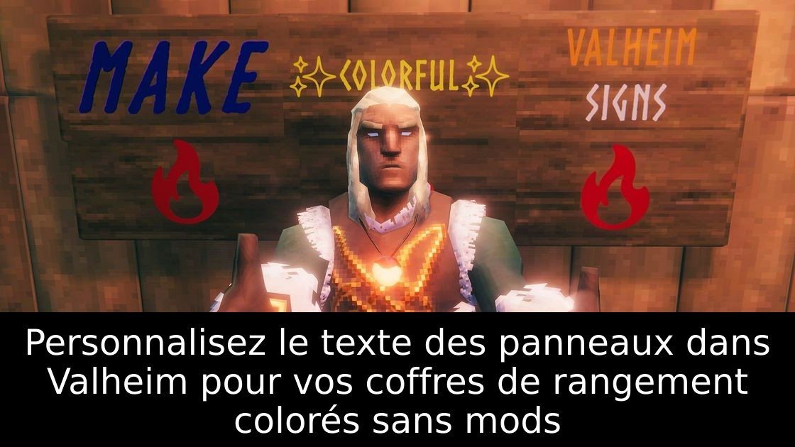 Personnalisez le texte des panneaux dans Valheim pour vos coffres de rangement colorés sans mods