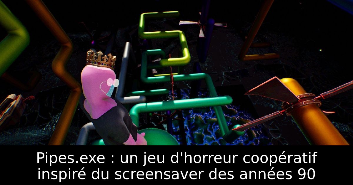 Pipes.exe : un jeu d'horreur coopératif inspiré du screensaver des années 90