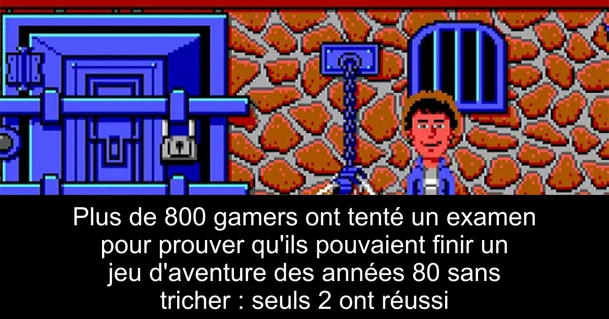 Plus de 800 gamers ont tenté un examen pour prouver qu'ils pouvaient finir un jeu d'aventure des années 80 sans tricher : seuls 2 ont réussi
