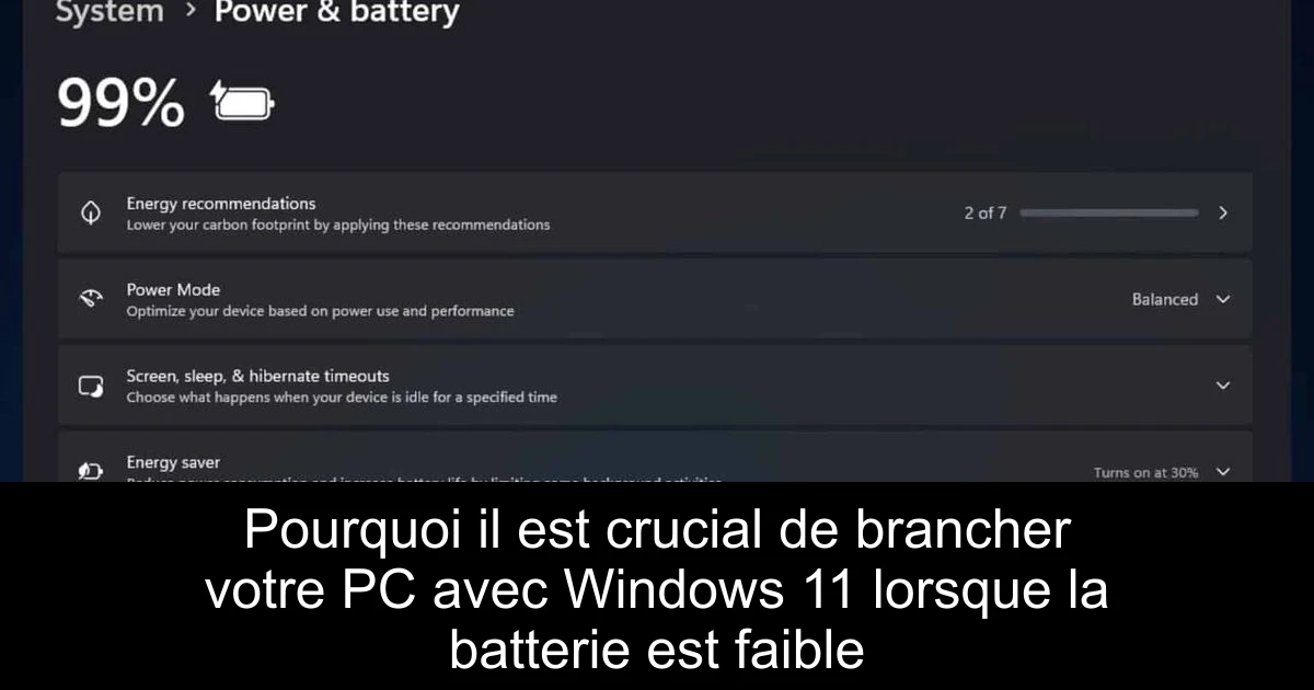 Pourquoi il est crucial de brancher votre PC avec Windows 11 lorsque la batterie est faible
