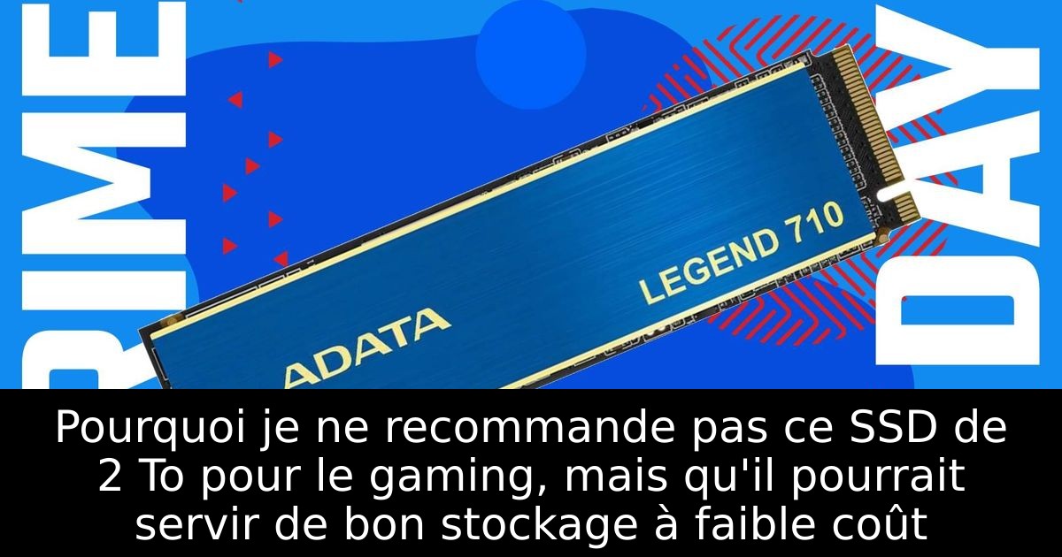 Pourquoi je ne recommande pas ce SSD de 2 To pour le gaming, mais qu'il pourrait servir de bon stockage à faible coût