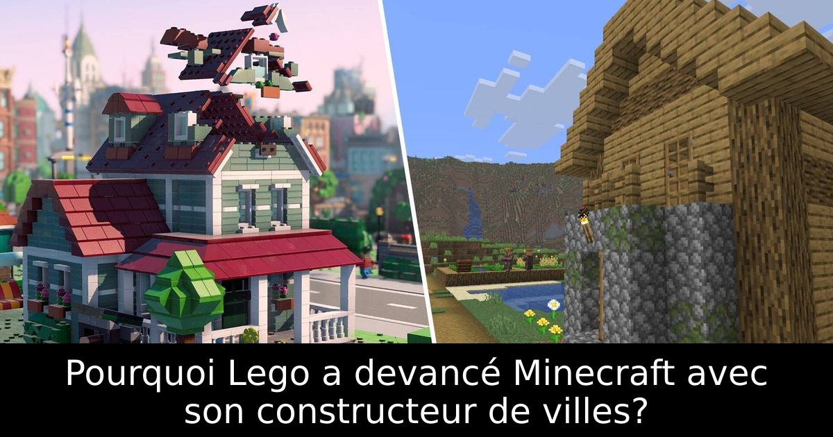 Pourquoi Lego a devancé Minecraft avec son constructeur de villes?