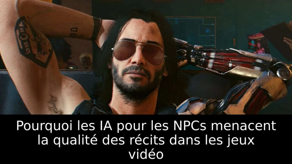 Pourquoi les IA pour les NPCs menacent la qualité des récits dans les jeux vidéo