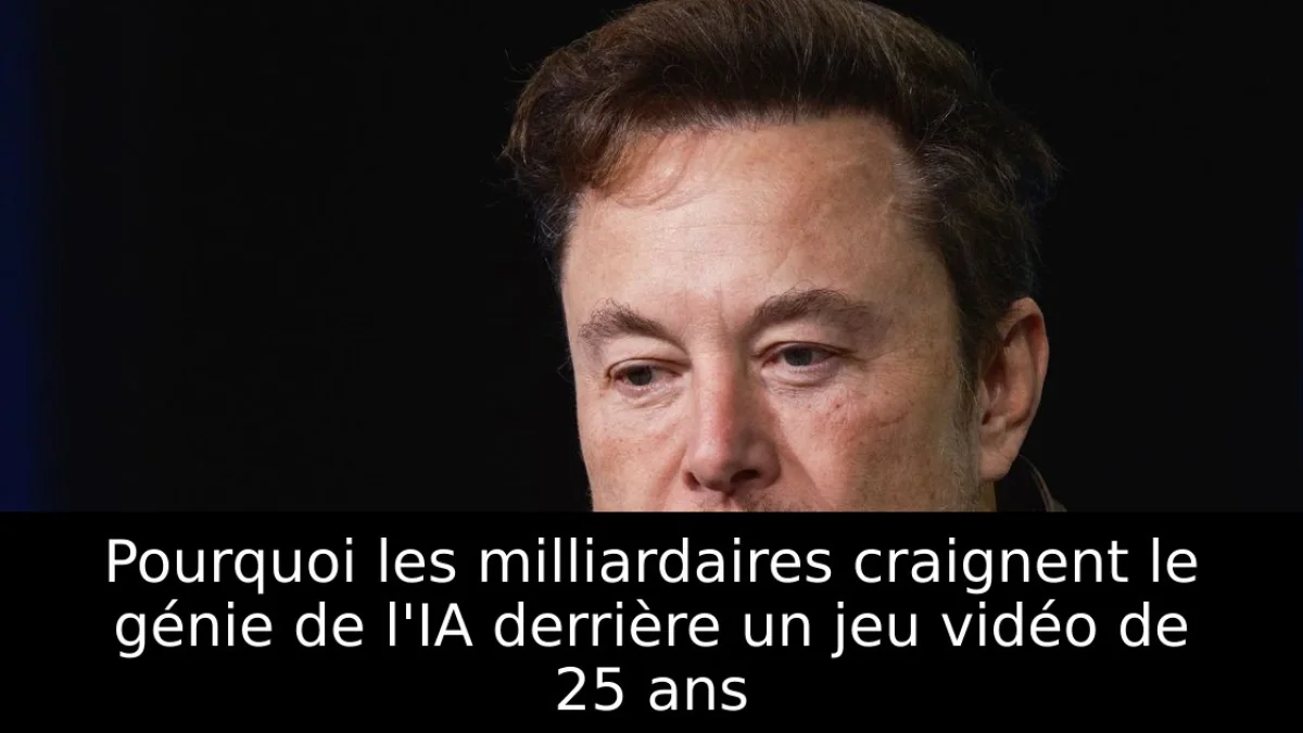 Pourquoi les milliardaires craignent le génie de l'IA derrière un jeu vidéo de 25 ans
