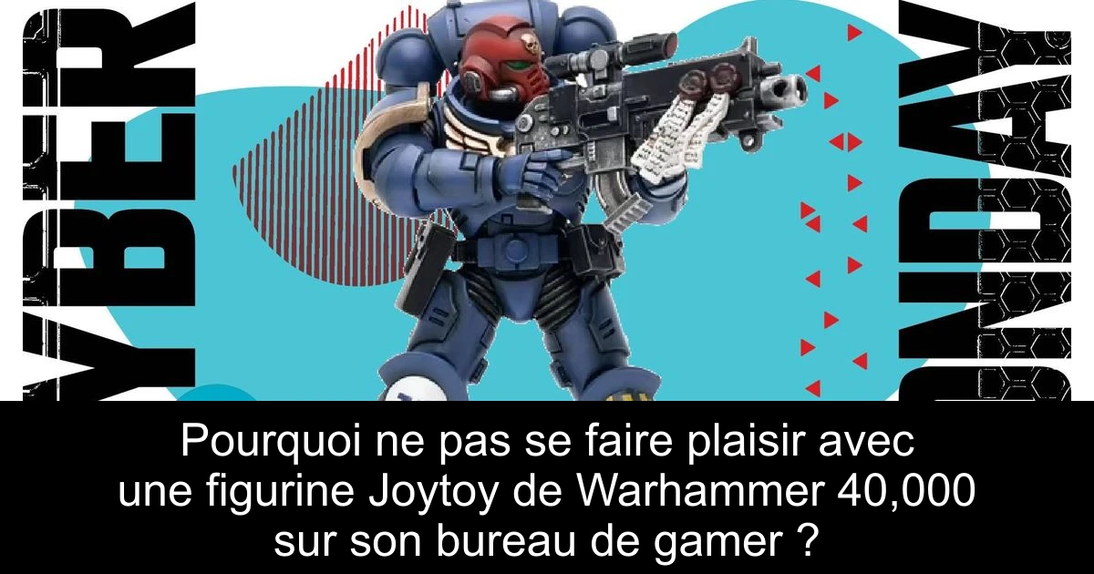 Pourquoi ne pas se faire plaisir avec une figurine Joytoy de Warhammer 40,000 sur son bureau de gamer ?