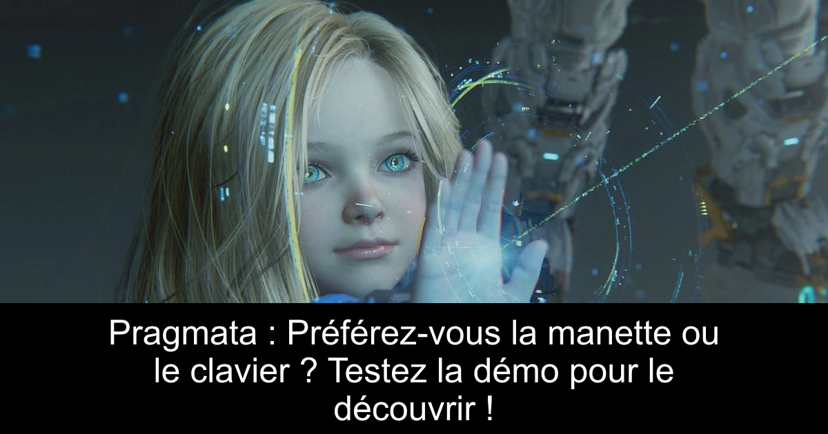 Pragmata : Préférez-vous la manette ou le clavier ? Testez la démo pour le découvrir !