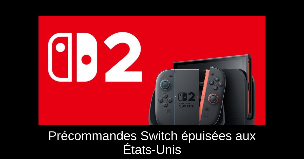 Précommandes Switch épuisées aux États-Unis