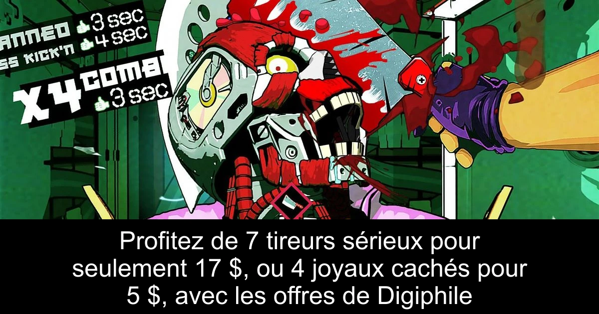 Profitez de 7 tireurs sérieux pour seulement 17 $, ou 4 joyaux cachés pour 5 $, avec les offres de Digiphile