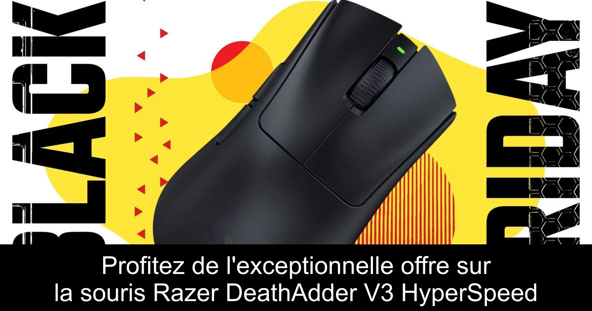 Profitez de l'exceptionnelle offre sur la souris Razer DeathAdder V3 HyperSpeed