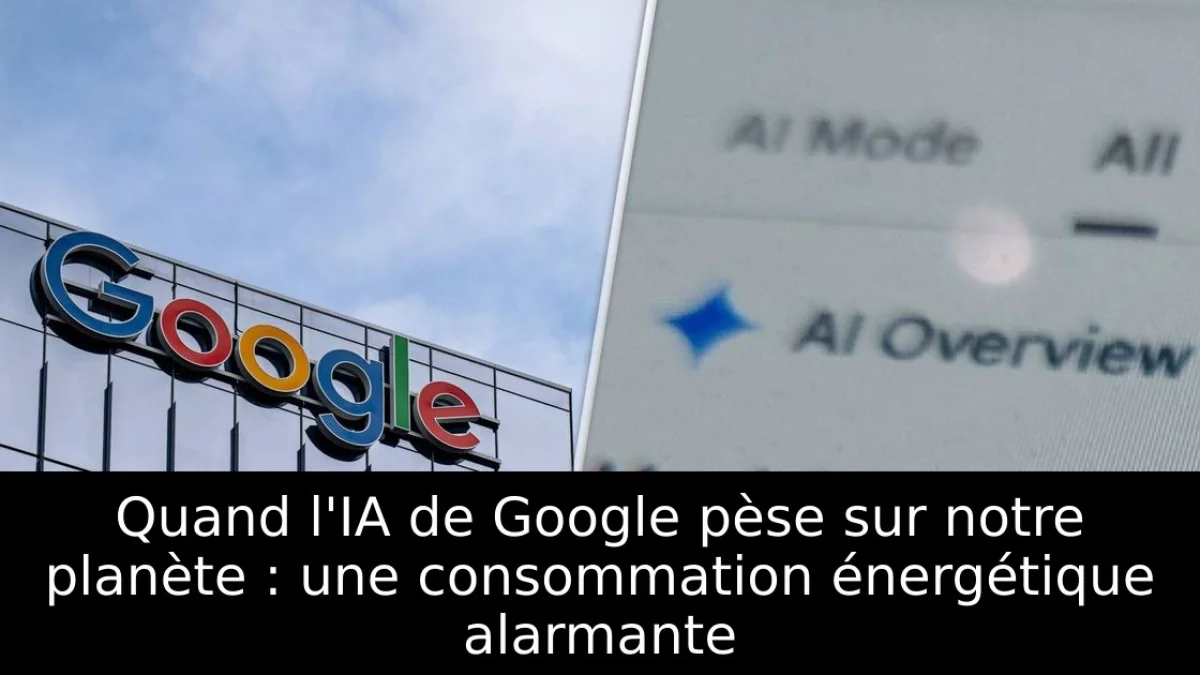 Quand l'IA de Google pèse sur notre planète : une consommation énergétique alarmante