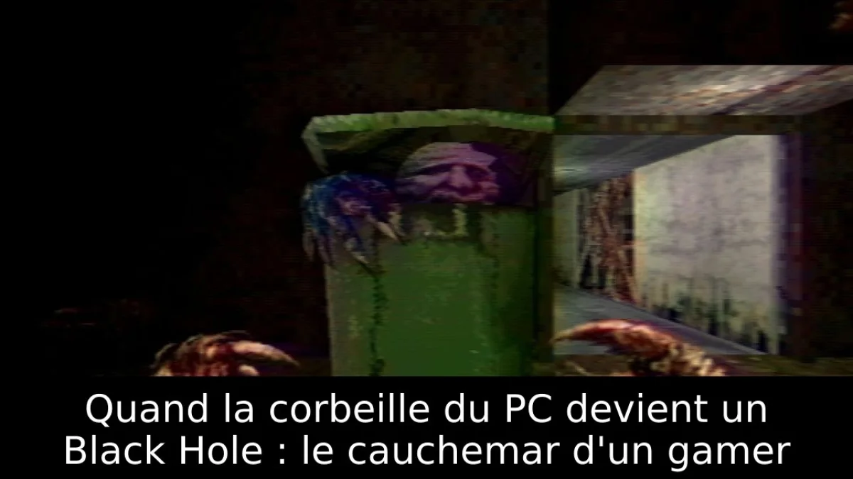 Quand la corbeille du PC devient un Black Hole : le cauchemar d'un gamer