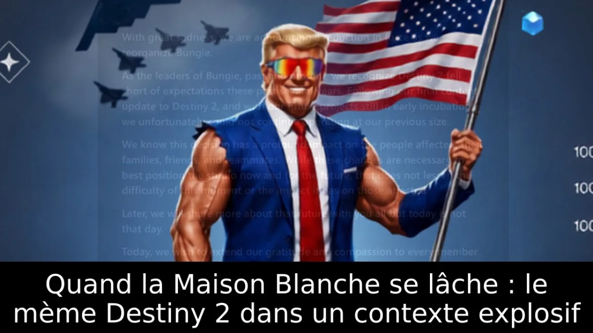 Quand la Maison Blanche se lâche : le mème Destiny 2 dans un contexte explosif