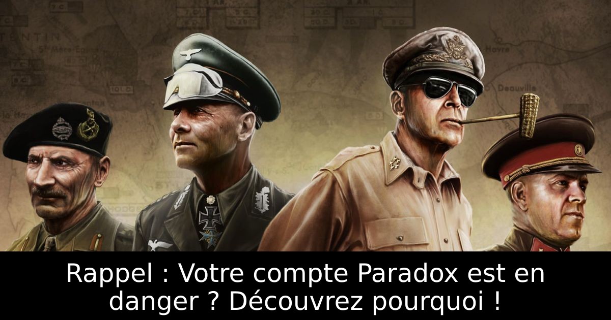 Rappel : Votre compte Paradox est en danger ? Découvrez pourquoi !