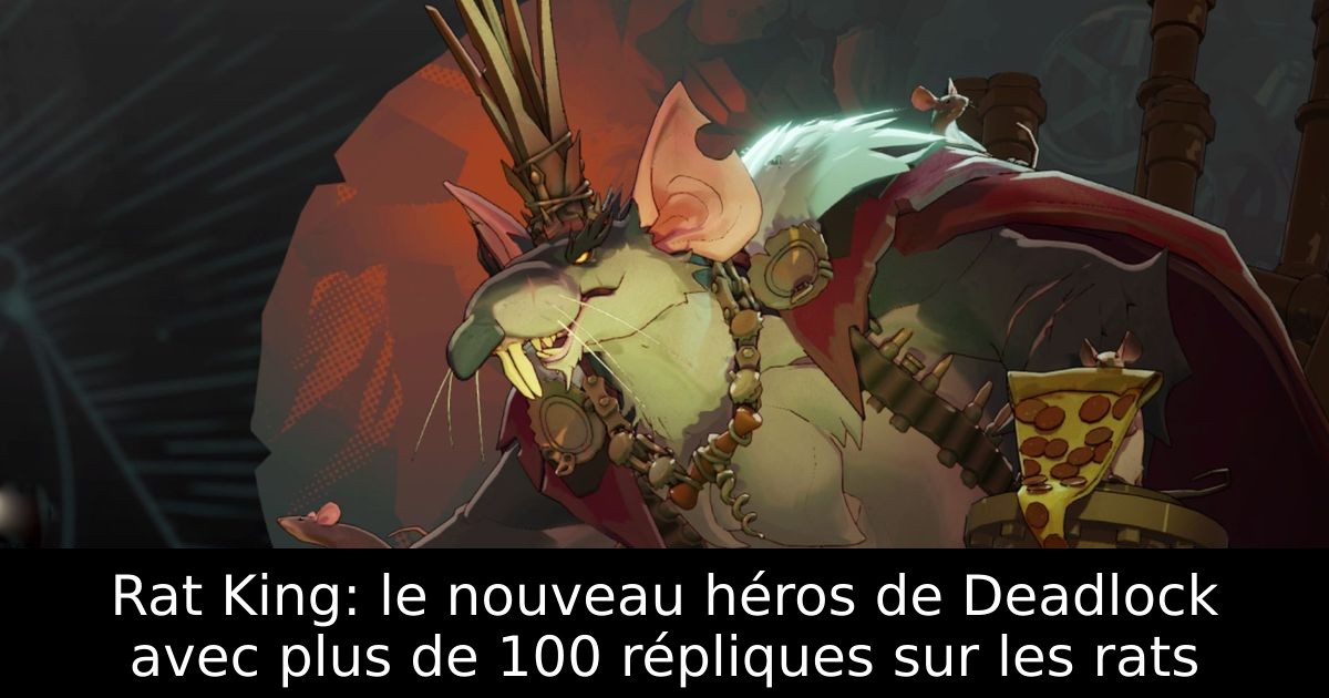 Rat King: le nouveau héros de Deadlock avec plus de 100 répliques sur les rats