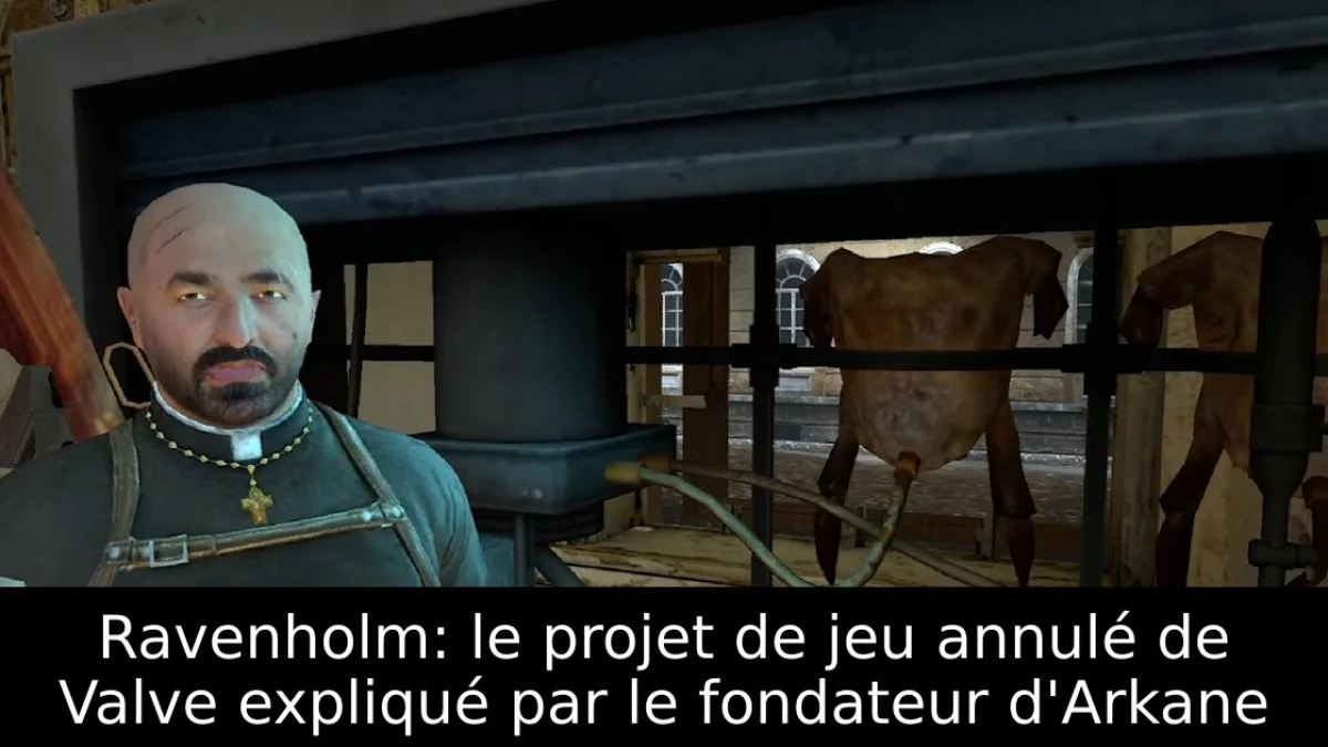 Ravenholm: le projet de jeu annulé de Valve expliqué par le fondateur d'Arkane